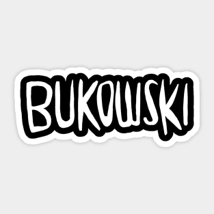 Writer Name: Bukowski, Charles Bukowski Sticker